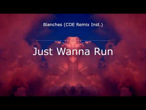 Blanches - Just Wanna Run (COE Remix Inst.) *Epidemic Sound*
