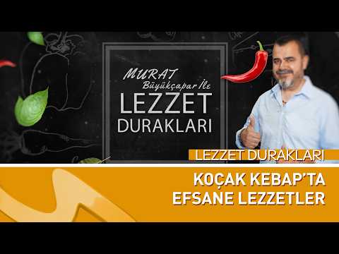 Lezzet Durakları Bu Hafta Koçak Kebap’ta | Efsane Kebap Lezzetleri 🔥🍢