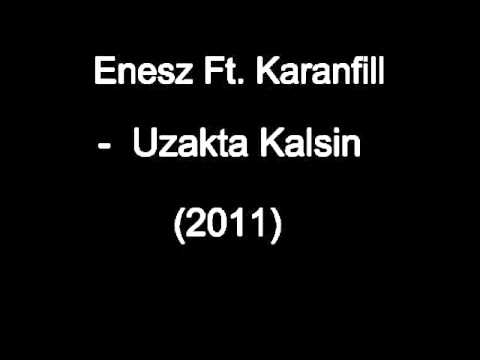 Enesz Ft Karanfill - Uzakta Kalsin (2011)