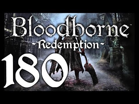 Bloodborne : The Redemption Run pt180 - A Rematch with ROM!