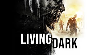 Living Dark