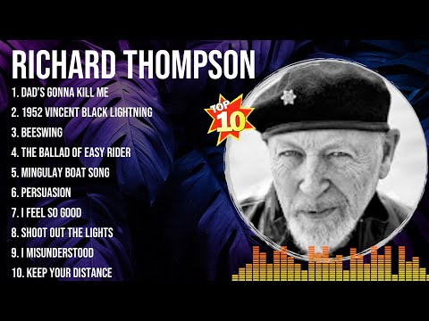 Richard Thompson ~ Richard Thompson Full Album  ~ The Best Songs Of Richard Thompson