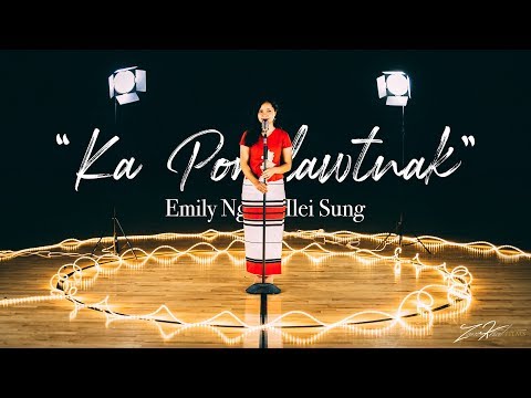 Ka Porhlawtnak || Emily Ngunhlei Sung || Lai Hla (Original)