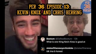 Per 36, Episode 13: Kevin Knox Debate and Chris Herring Part Two