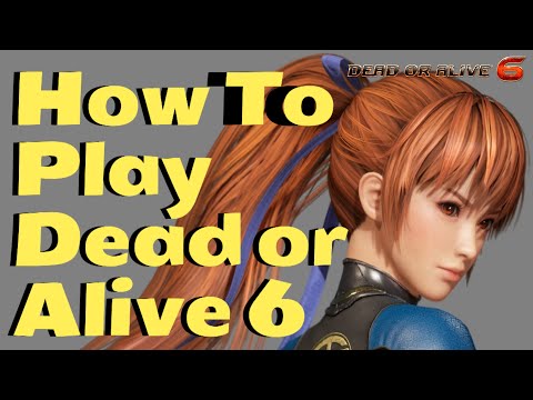 Dead or Alive 6 - Beginner Guide | What You Need To Know