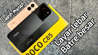 Layar lebar, batre besar, lebih murah! poco C85 unboxing