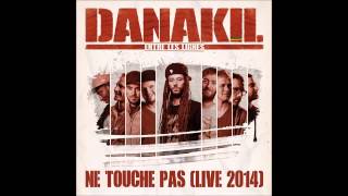 Danakil - Ne Touche Pas (Live 2014)