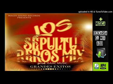 🇸🇻Los Sepultureros Mega Mix- Isaac Dj Music-Magix Sound Records