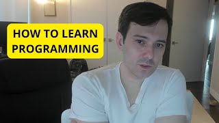Martin Shkreli: How To Learn Programming