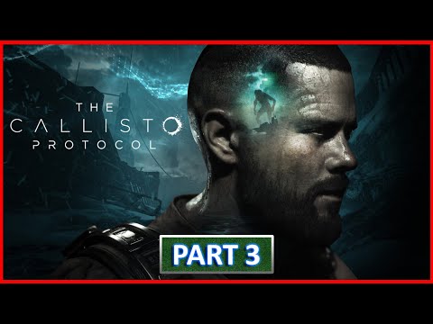 The Callisto Protocol Gameplay Walkthrough Part 3 PC FULL GAME 60FPS No Commentary