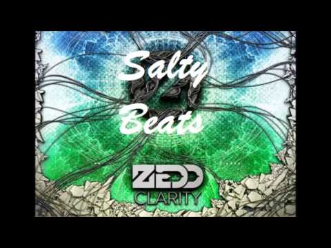 Zedd-Clarity(Salty Beats Remix)
