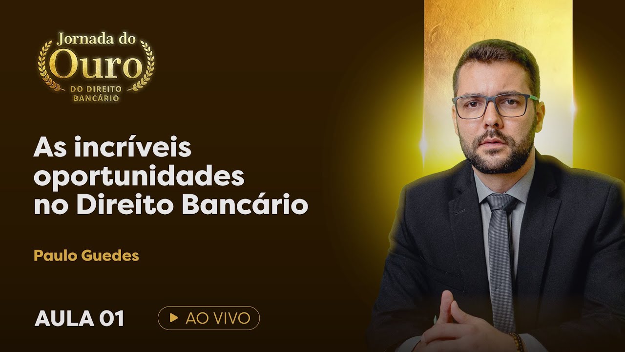 Aula 1 | Jornada de Ouro do Direito Bancário