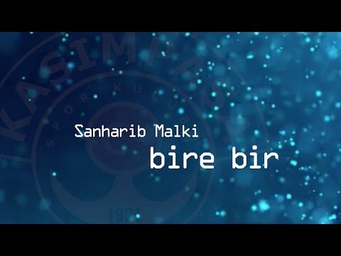 bire bir - Sanharib Malki
