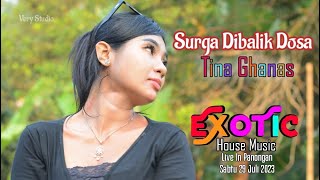 Download lagu EXOTIC - SURGA DIBALIK DOSA - TINA GHANAS mp3