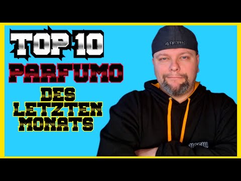 TOP 10 PARFUMO Parfüms des letzten Monats👍