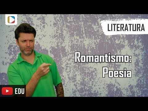 Literatura - Aula 6: Romantismo (poesia)