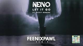 NERVO Ft. Nicky Romero - Let It Go (Fenixpawl Remix)