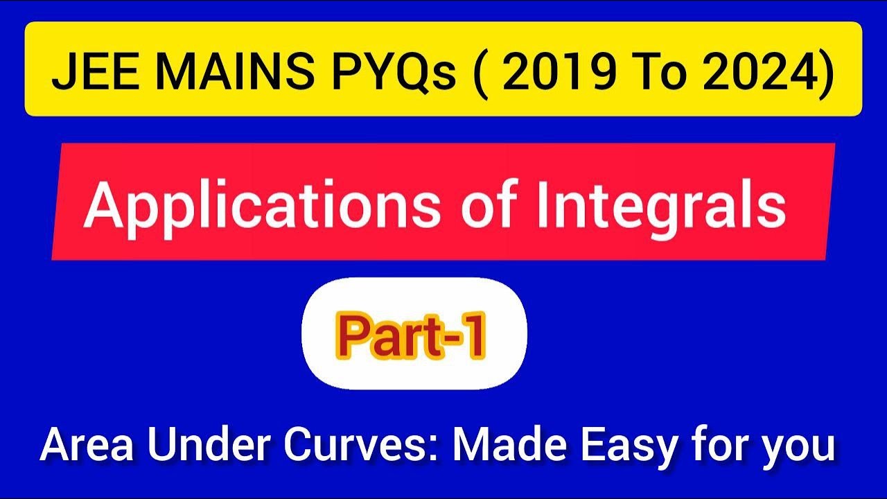 AREA UNDER CURVES:  ( Part-1): JEE MAINS PYQs ( 2019 , 2020 , 2021 )