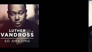 Luther Vandross ft Stevie Wonder &amp; Beyonce - So Amazing