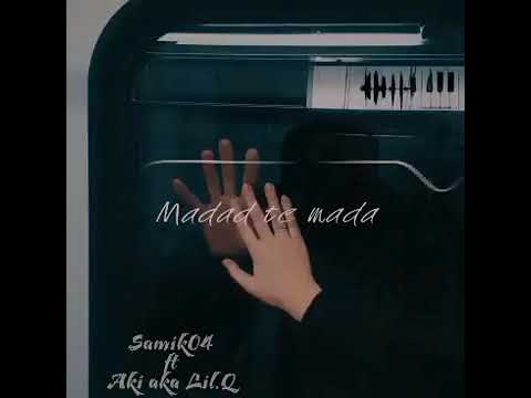 Samik04 ft Aki aka lil q  (Мадад те) репи нав