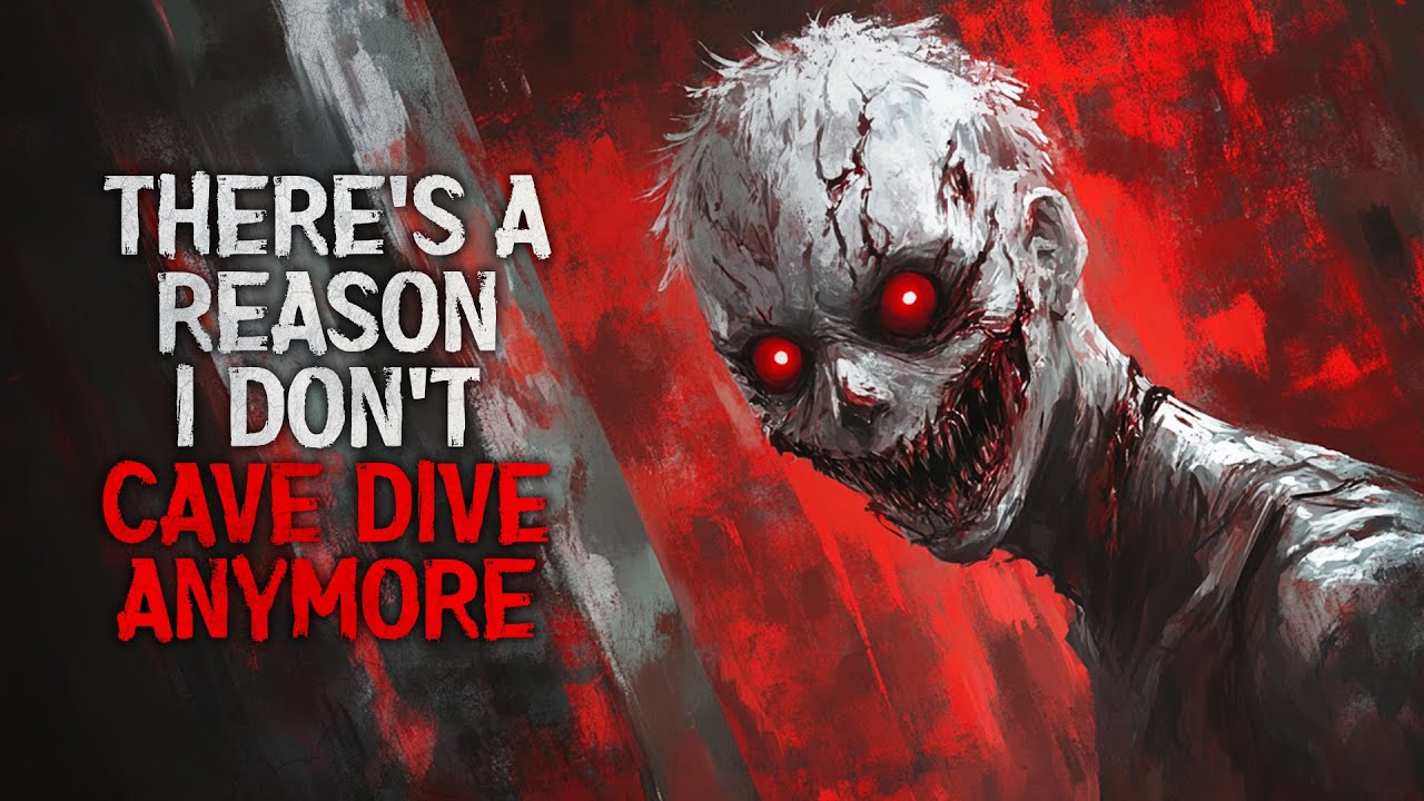 "There's a reason I don't cave dive anymore" Creepypasta