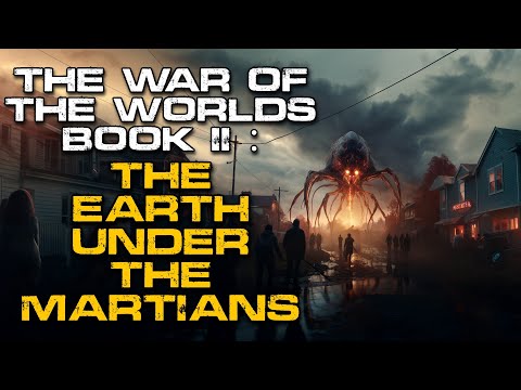 Sci-Fi Audiobook | "The War of the Worlds: Book 2" | Alien Invasion Story
