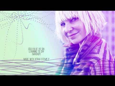Sia x Cold Blue - Learning To Cry (TranceX Mashup)