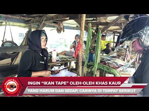 Ingin “Ikan Tape” Oleh-Oleh Khas Kaur yang Harum dan Sedap
