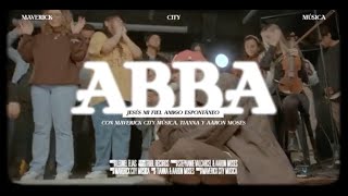 ABBA + JESUS MI FIEL AMIGO 