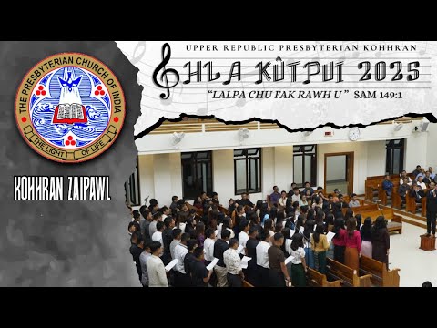 URKṬP || HLA KUTPUI || KOHHRAN ZAIPAWL