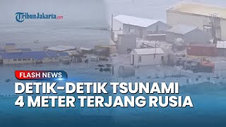 Detik-detik Tsunami 4 Meter Mulai Terjang Rusia usai Gempa M 8,7, Jepang Catat Gelombang Naik