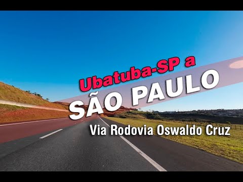 DRIVING IN BRAZIL: Ubatuba to São Paulo (Rodovia Oswaldo Cruz)