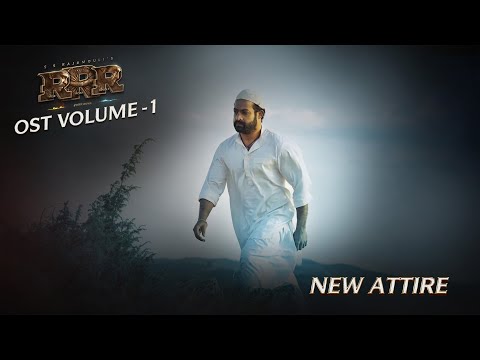 New Attire | RRR OST Vol -1 | BHEEM to Akthar | MM Keeravaani | NTR, Ram Charan | SS Rajamouli