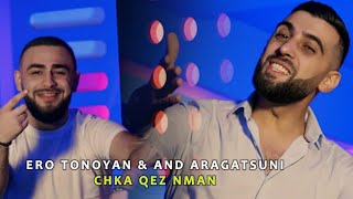 Ero Tonoyan & And Aragatsuni - Chka Qez Nman (2023)