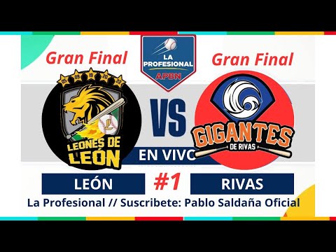 LEONES DE LEÓN🆚️GIGANTES DE RIVAS💥JUEGO #1 || GRAN FINAL - LA PROFESIONAL