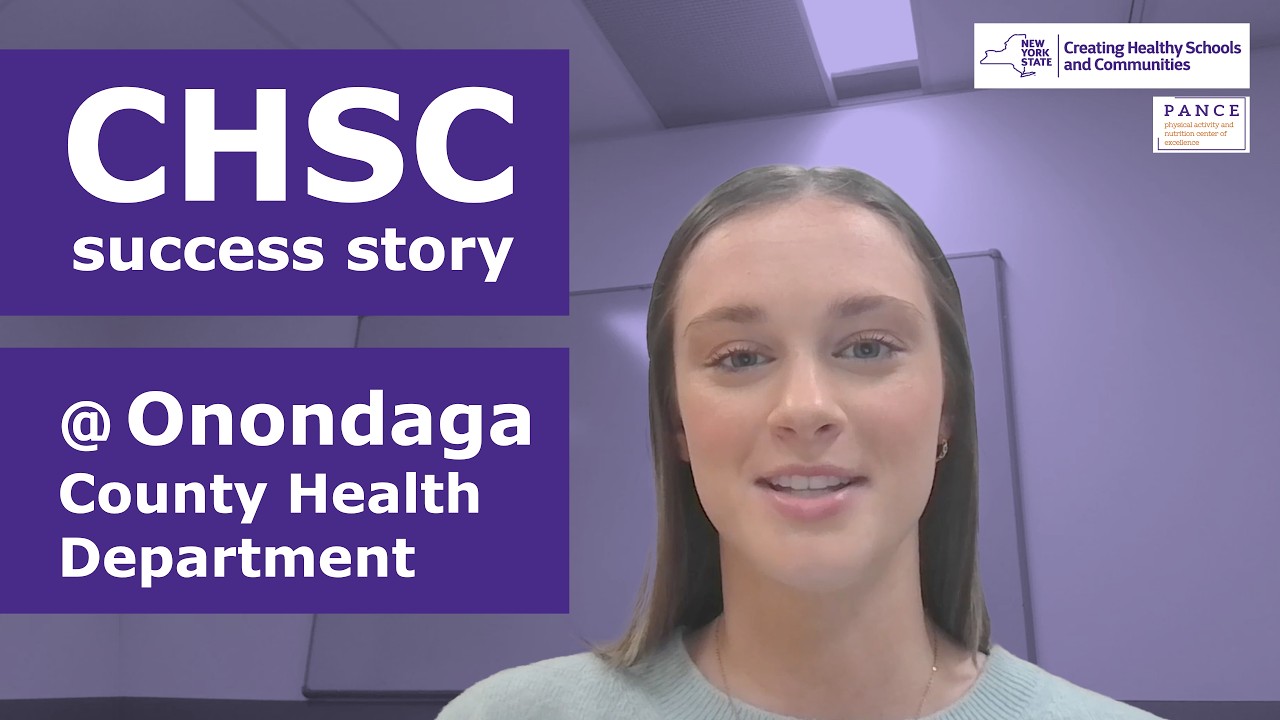 NY State’s Creating Healthy Schools & Communities Grantee Stories: Onondaga County Health Department