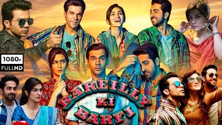 Bareilly Ki Barfi Full Movie | Rajkummar Rao | Kriti Sanon | Ayushmann Khurrana | Review & Facts HD