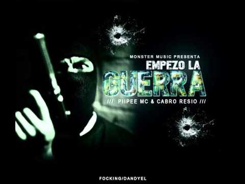 Empezo La Guerra - Piipee Mc Ft Cabro Resio (Focking Dandyel)