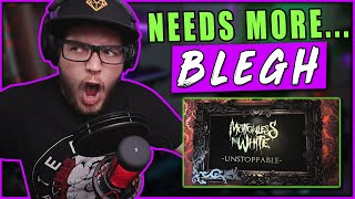 THE MONDAY BLEGH&#39;S | MOTIONLESS IN WHITE - Unstoppable (REACTION!!)