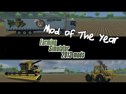 Farming Simulator 2013 Mods Of The Year - Part 1