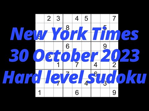 FLUKE WARNING (see comments) Sudoku solution – New Yok Times 30 October 2023 Hard level
