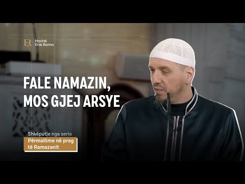 SHKËPUTJE | Fale namazin, mos gjej arsye - Enis Rama