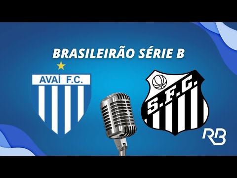 🔴 Avaí x Santos - Brasileirão Série B - 26/04/24 - Pedro Martelli e Mauro Beting