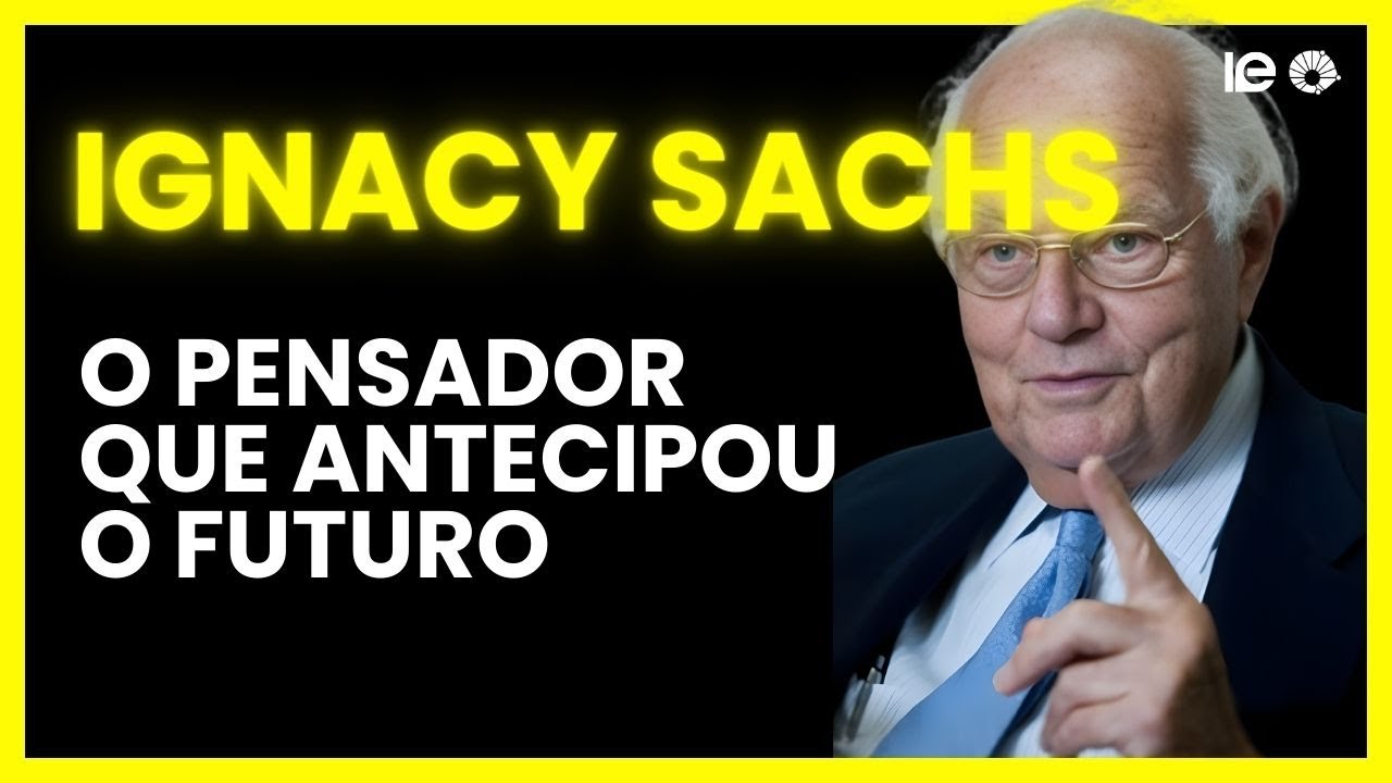 Ignacy Sachs: uma história, do ecodesenvolvimento ao desenvolvimento sustentável