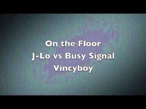 On the Floor- J Lo vs Busy Signal