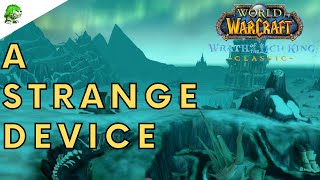 Wotlk Classic A Strange Device