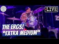 The Ergs! "Extra Medium" LIVE
