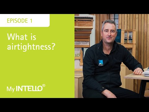 My INTELLO Ep1 - What is Airtightness?