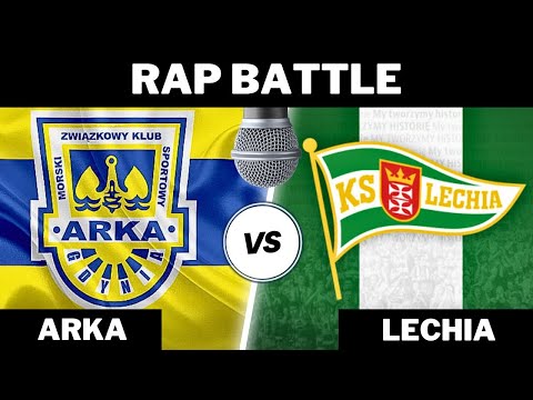 RAP BATTLE - ARKA GDYNIA VS LECHIA GDAŃSK