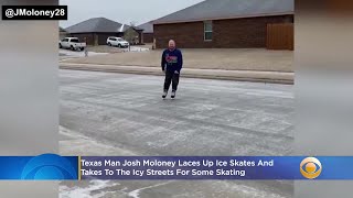 &#39;Y&#39;all Didn&#39;t Believe Me,&#39; Texas Man Josh Moloney Laces Up, Tests Icy Conditions By Skating On Stree